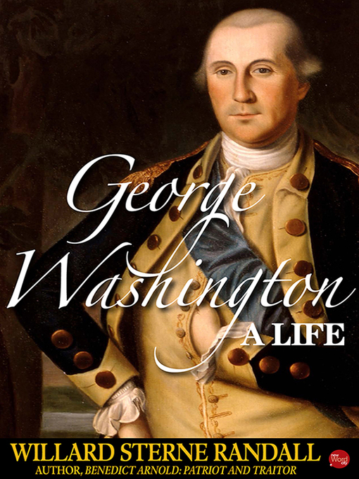 Title details for George Washington by Willard Sterne Randall - Available